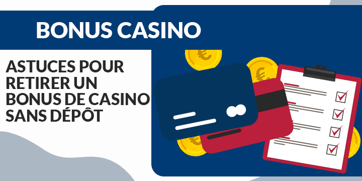 astuces pour retirer les bonus de casino sans dépôt en septembre 2023