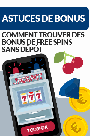 Comment obtenir des free spins sans dépôt