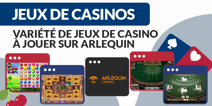 jeux disponible sur arlequin casino