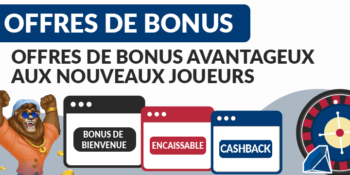 offres de bonus avantageux aux nouveaux joueurs